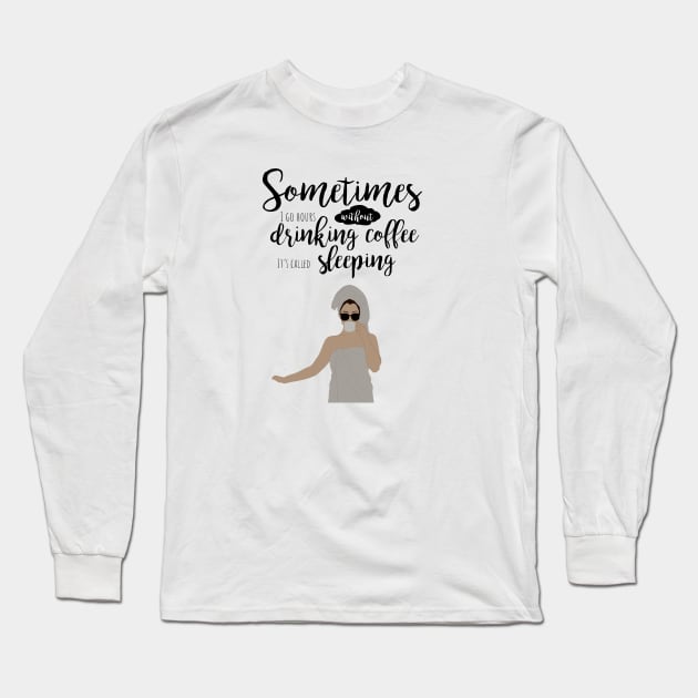 It's Called Sleeping Long Sleeve T-Shirt by Statement-Designs